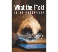What the F*ck is My Password: Brown Cat Password Logbook with Alphabetical A-Z Tabs, Keeper and Organizer Important DATA, You never miss it again!, Great gift idea for funny