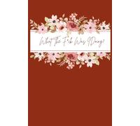 What The F*ck Was I Doing?: A Notebook For The Neuro-Spicy