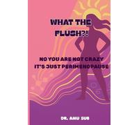 WHAT THE FLUSH?!: NO YOU ARE NOT CRAZY IT'S JUST PERIMENOPAUSE