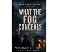 What the Fog Conceals: 2 (The Motorhome Murders)