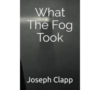 What The Fog Took