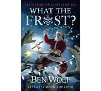 What the Frost? (Santa Saves Christmas)