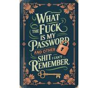 What the fuck is My Password and other Shit I can't Remember: Keep all account details clearly recorded for smooth, hassle-free access at any time.