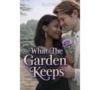 What the Garden Keeps (Forbidden Garden Series)