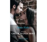 What The Greek Wants Most (ebook)