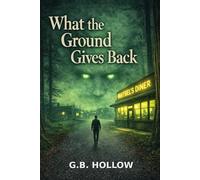 What The Ground Gives Back