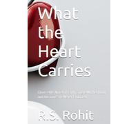 What the Heart Carries: Clover Hills Novel of Faith, Single Motherhood, and the Love She Never Expected