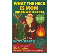 What the heck is Mom doing with Santa Word search puzzle book: Hilarious Holiday Word Search for Teens, Adults & Seniors Large Print Brain Games with ... the heck! Word search -- Holiday edition)