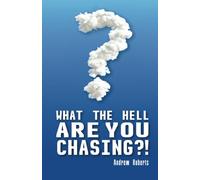 What the Hell Are You Chasing: Volume 1