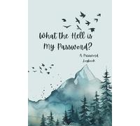 What the Hell is My Password?: Password Log Book