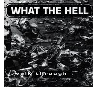 What the Hell - Walk Through