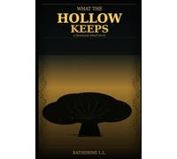 What the Hollow Keeps: A Beaumont Blood Novel (The Beaumont Blood Saga)