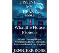 What The House Protects: 2 (Dissever My Heart)