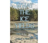 What the Ice Yields: 9 (The Cari Turnlyle)