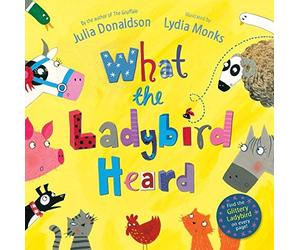 What The Ladybird Heard by Donaldson, Julia 3rd (third) Edition (2010)