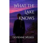 What the Lake Knows