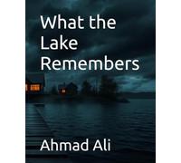 What the Lake Remembers