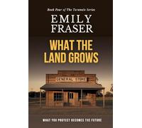 What The Land Grows