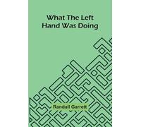 What The Left Hand Was Doing