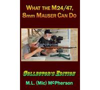 What the M24/47, 8mm Mauser Can Do