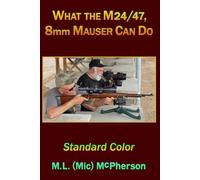 What the M24/47, 8mm Mauser Can Do