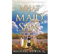 What The Maid Saw: A maid’s courage in a town of silence