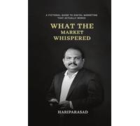 What the Market Whispered: A Fictional Guide to Digital Marketing That Actually Works
