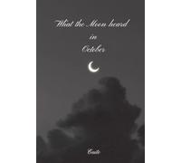 What the Moon heard in October