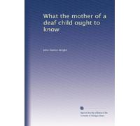 What the mother of a deaf child ought to know. 2