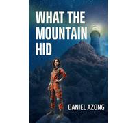What the Mountain Hid (The Resurgent World)