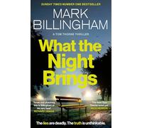 What the Night Brings: The most shocking, gripping Tom Thorne thriller yet (Tom Thorne Novels)