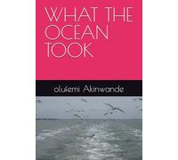 WHAT THE OCEAN TOOK