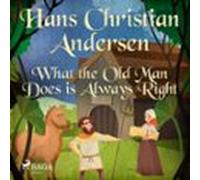 What The Old Man Does Is Always Right (audiolibro)