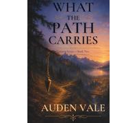 What the Path Carries: Book Two (The Lantern)