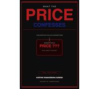 WHAT THE PRICE CONFESSES: Decoding the Confession Hidden in Every Market Price