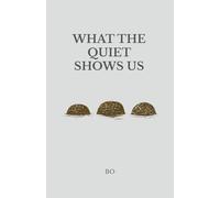 What the Quiet Shows Us (The Origin of Stillness)