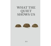 What the Quiet Shows Us (The Origin of Stillness)