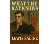 What the Rat Knows: A Story in Vignettes