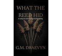 What The Reed Hid: 2 (The Roots of Obsession)