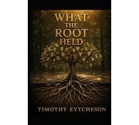What The Root Held (The Soil and the Seed)