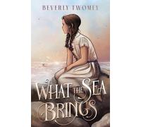 What the Sea Brings