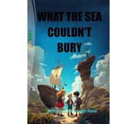 WHAT THE SEA COULDN'T BURY