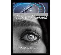 What the seer sees.....: Vision Journal