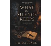 What The Silence Keeps