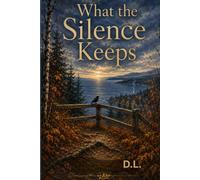What the Silence Keeps (The Saltmarsh Gardens Mysteries)