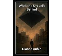 What the Sky Left Behind (The Echo Cycle Trilogy)