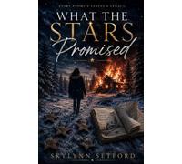 What The Stars Promised: Every Promise Leaves A Legacy