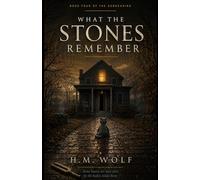 What the Stones Remember: A Psychological Thriller of Inheritance, Old Houses, and Buried Truths (THE SUBHEARING)