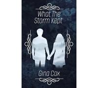 What The Storm Kept (The Storm Series)