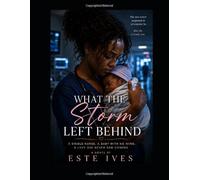 What the Storm Left Behind